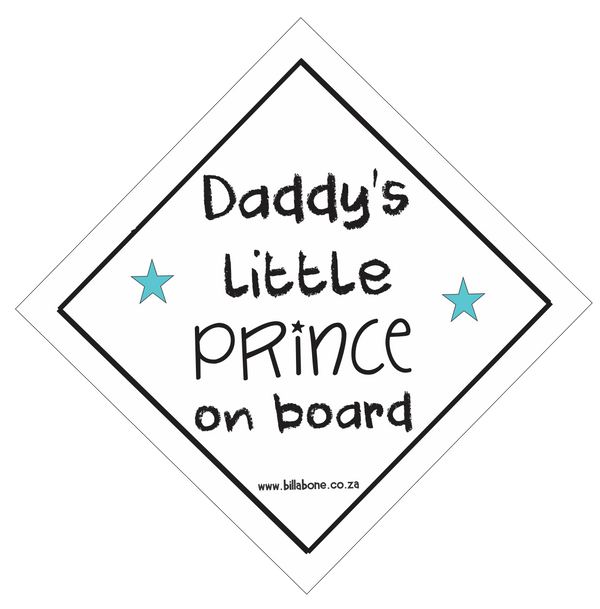 Daddy's Little Prince On Board Car Sign or Sticker – Billabone